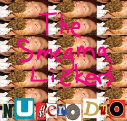 Smegma Lickers : Numero Duo